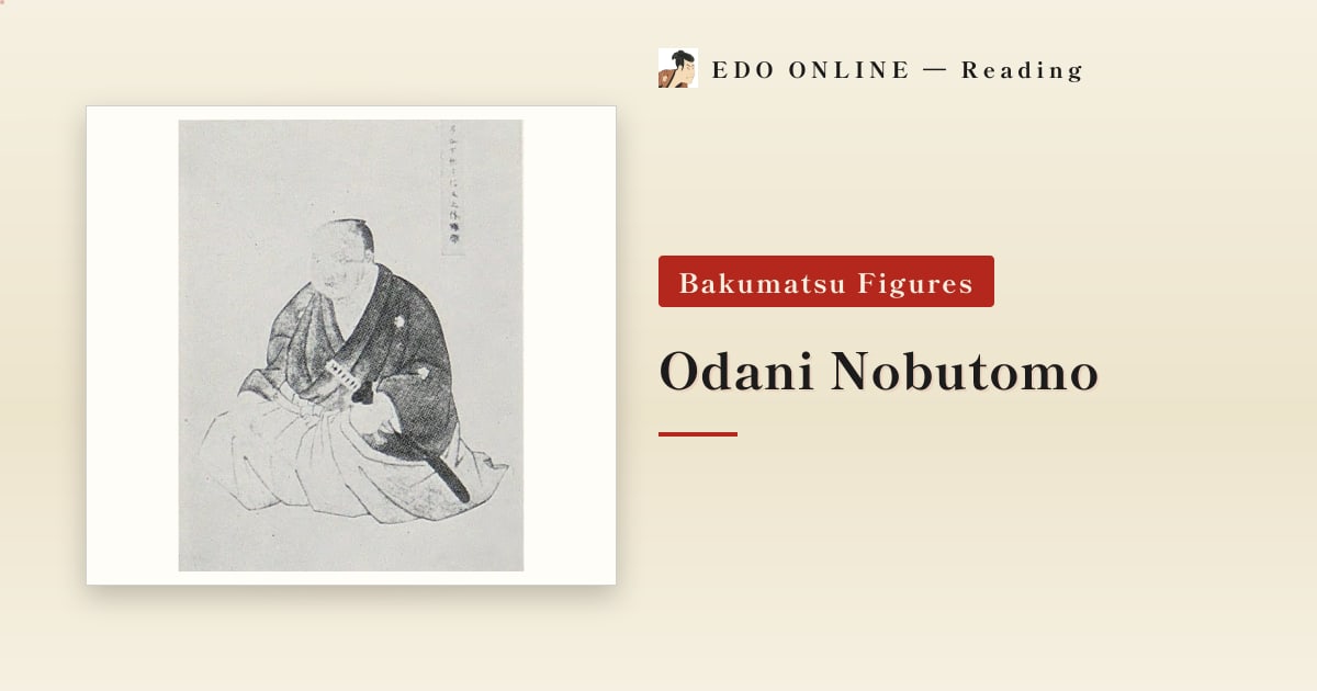 Odani Nobutomo — The Sword Saint Who Ran the Shogunate's Military Academy
